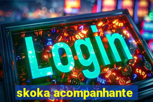 skoka acompanhante